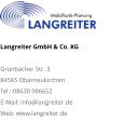 Langreiter GmbH & Co. KGGrünbacher Str. 3 84565 Oberneukirchen Tel.: 08630 986652 E-Mail: info@langreiter.de Web: www.langreiter.de