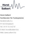 Horst Salbert Fachberater für FunksystemeNeidelstraße 4 a 91126 Schwabach Tel.: 0173 72 0 42 59 E-Mail: horst@salbert.biz Web: www.salbert.biz