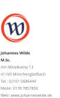Johannes Wilde  M.Sc. Am Mittelkamp 13 41169 Mönchengladbach Tel.: 02161 5686444 Mobil: 0178 7857850 Web: www.johanneswilde.de