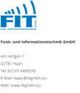 Funk- und Informationstechnik GmbHAm Höfgen 7 42781 Haan Tel: 02129 3489599 E-Mail: haan@fitgmbh.eu Web: www.fitgmbh.eu