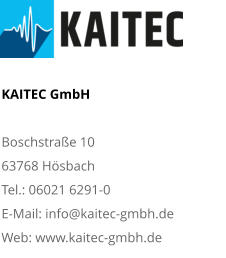 KAITEC GmbHBoschstraße 1063768 HösbachTel.: 06021 6291-0E-Mail: info@kaitec-gmbh.de Web: www.kaitec-gmbh.de