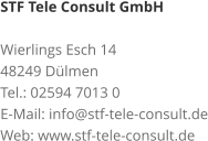 STF Tele Consult GmbH Wierlings Esch 14 48249 Dülmen Tel.: 02594 7013 0 E-Mail: info@stf-tele-consult.de Web: www.stf-tele-consult.de