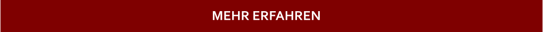 MEHR ERFAHREN