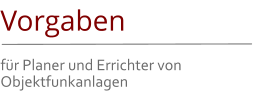 Vorgaben für Planer und Errichter von Objektfunkanlagen