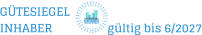 GÜTESIEGEL INHABER                  gültig bis 6/2027