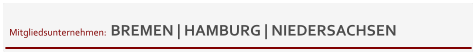Mitgliedsunternehmen:  BREMEN | HAMBURG | NIEDERSACHSEN
