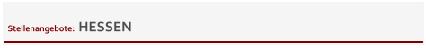 Stellenangebote:  HESSEN