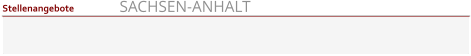 SACHSEN-ANHALT Stellenangebote