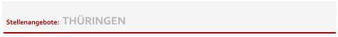 Stellenangebote:  THÜRINGEN