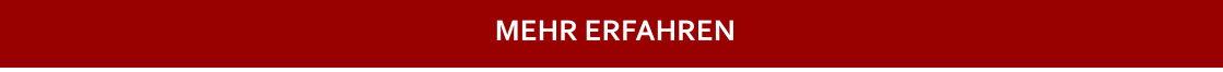 MEHR ERFAHREN