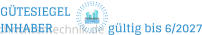 GÜTESIEGEL INHABER                  gültig bis 6/2027