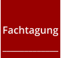 Fachtagung_____________