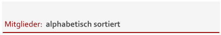 Mitglieder:  alphabetisch sortiert
