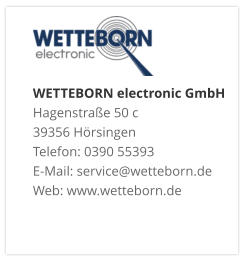 WETTEBORN electronic GmbH Hagenstraße 50 c 39356 Hörsingen Telefon: 0390 55393 E-Mail: service@wetteborn.de Web: www.wetteborn.de
