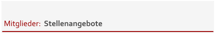 Mitglieder:  Stellenangebote