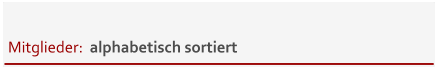 Mitglieder:  alphabetisch sortiert