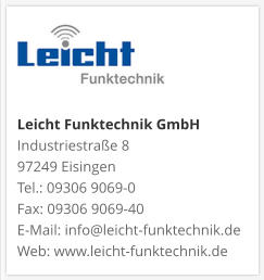 Leicht Funktechnik GmbHIndustriestraße 8 97249 Eisingen Tel.: 09306 9069-0 Fax: 09306 9069-40 E-Mail: info@leicht-funktechnik.de Web: www.leicht-funktechnik.de