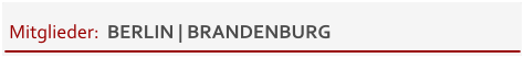 Mitglieder:  BERLIN | BRANDENBURG