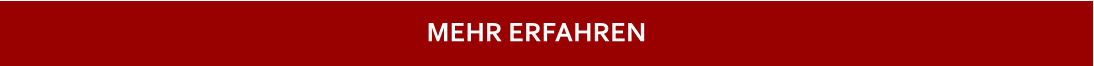 MEHR ERFAHREN