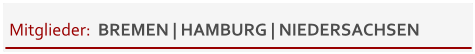 Mitglieder:  BREMEN | HAMBURG | NIEDERSACHSEN