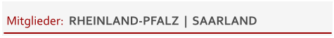 Mitglieder:  RHEINLAND-PFALZ  |  SAARLAND