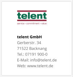 telent GmbHGerberstr. 34 71522 Backnang Tel.: 07191 900-0 E-Mail: info@telent.de Web: www.telent.de