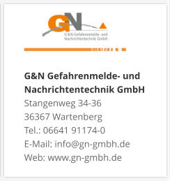 G&N Gefahrenmelde- und Nachrichtentechnik GmbH Stangenweg 34-36 36367 Wartenberg Tel.: 06641 91174-0 E-Mail: info@gn-gmbh.de Web: www.gn-gmbh.de