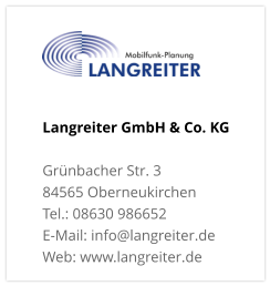 Langreiter GmbH & Co. KGGrünbacher Str. 3 84565 Oberneukirchen Tel.: 08630 986652 E-Mail: info@langreiter.de Web: www.langreiter.de