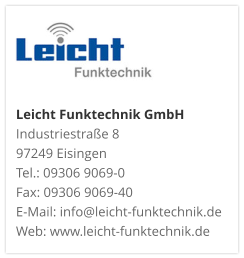 Leicht Funktechnik GmbHIndustriestraße 8 97249 Eisingen Tel.: 09306 9069-0 Fax: 09306 9069-40 E-Mail: info@leicht-funktechnik.de Web: www.leicht-funktechnik.de