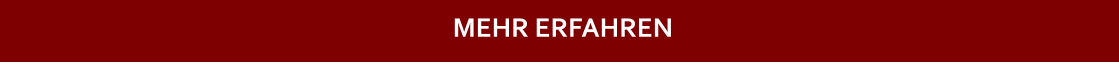 MEHR ERFAHREN
