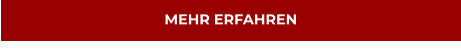 MEHR ERFAHREN