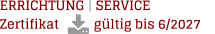 ERRICHTUNG | SERVICEZertifikat          gültig bis 6/2027