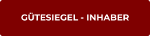 GÜTESIEGEL - INHABER
