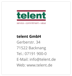 telent GmbHGerberstr. 34 71522 Backnang Tel.: 07191 900-0 E-Mail: info@telent.de Web: www.telent.de