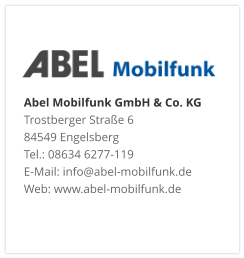 Abel Mobilfunk GmbH & Co. KGTrostberger Straße 6 84549 Engelsberg Tel.: 08634 6277-119 E-Mail: info@abel-mobilfunk.de Web: www.abel-mobilfunk.de