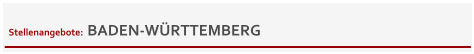 Stellenangebote:  BADEN-WÜRTTEMBERG