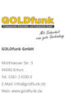 GOLDfunk GmbHMühlhäuser Str. 3 99092 Erfurt Tel. 0361 21030-0 E-Mail: info@goldfunk.de Web: www.goldfunk.de