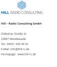 Hill – Radio Consulting GmbH  Oldesloer Straße 3c 23847 Meddewade Tel.: 04531 420 59 52 E-Mail: info@hill-rc.de Homepage:  www.hill-rc.de  